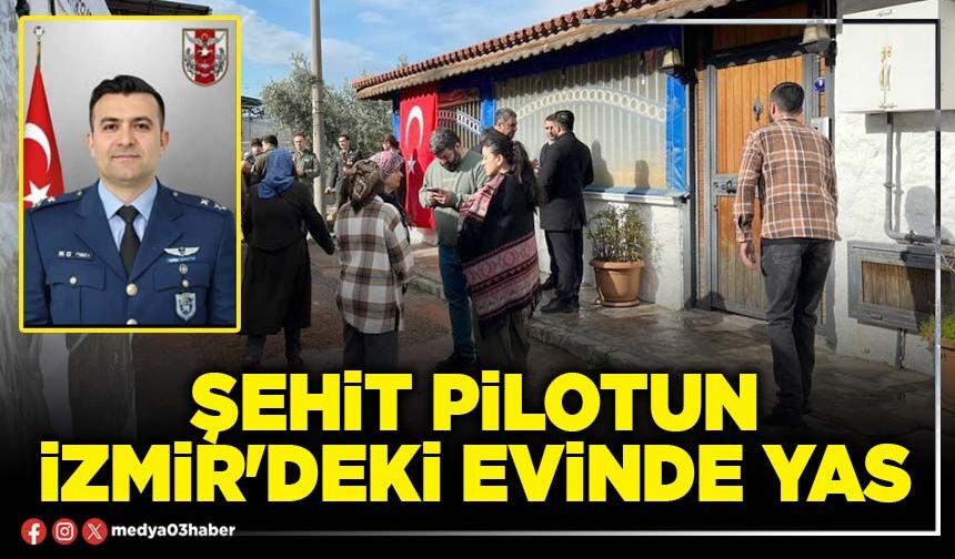 Şehit Pilotun İzmir'deki evinde yas