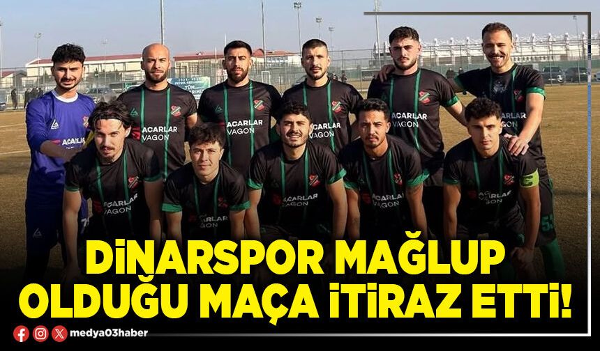 Dinarspor mağlup olduğu maça itiraz etti!