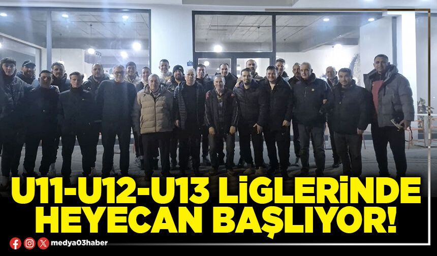U11-U12-U13 liglerinde heyecan başlıyor!