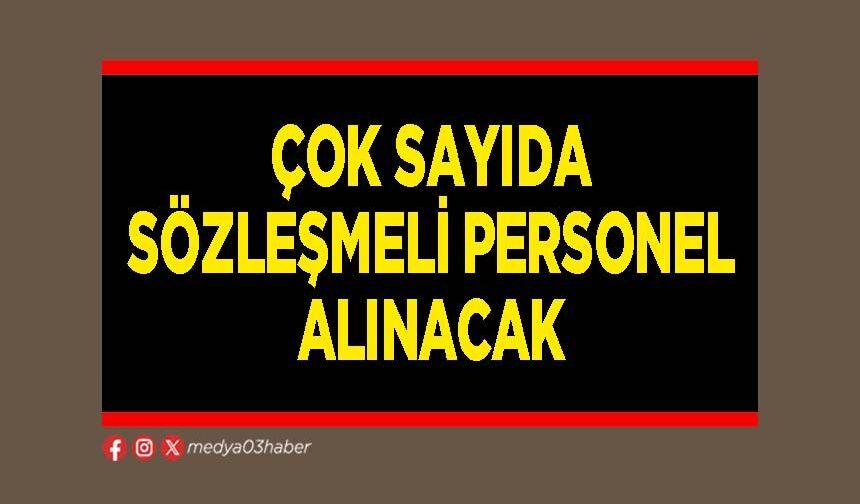 Çok sayıda sözleşmeli personel alınacak