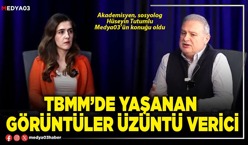 TBMM’de yaşanan görüntüler üzüntü verici