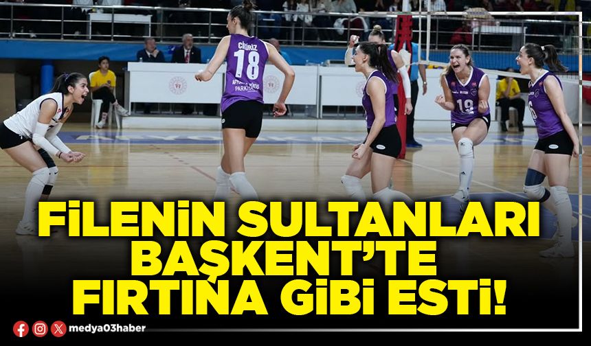 Filenin sultanları Başkent’te fırtına gibi esti!