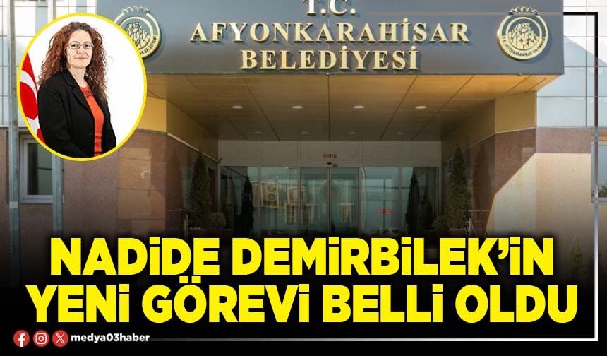 Nadide Demirbilek’in yeni görevi belli oldu