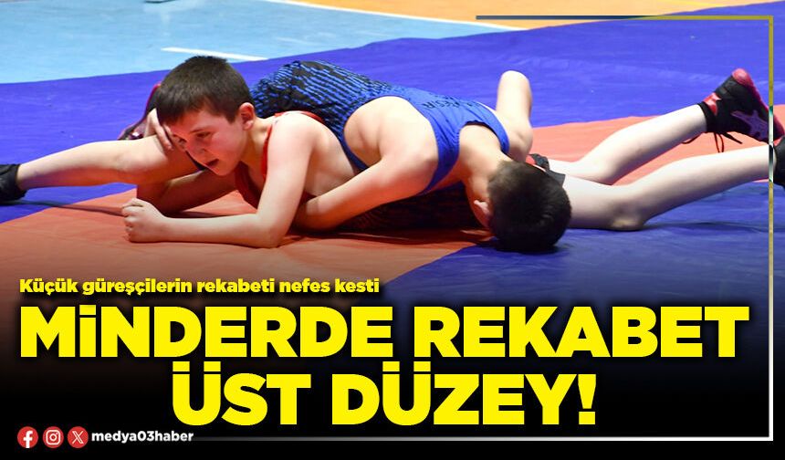 Minderde rekabet üst düzey!