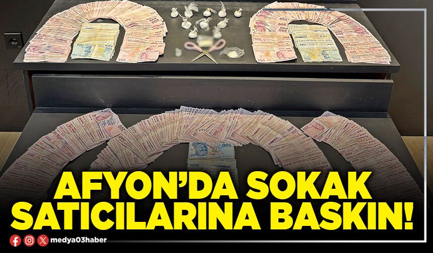 Afyon’da sokak satıcılarına baskın!