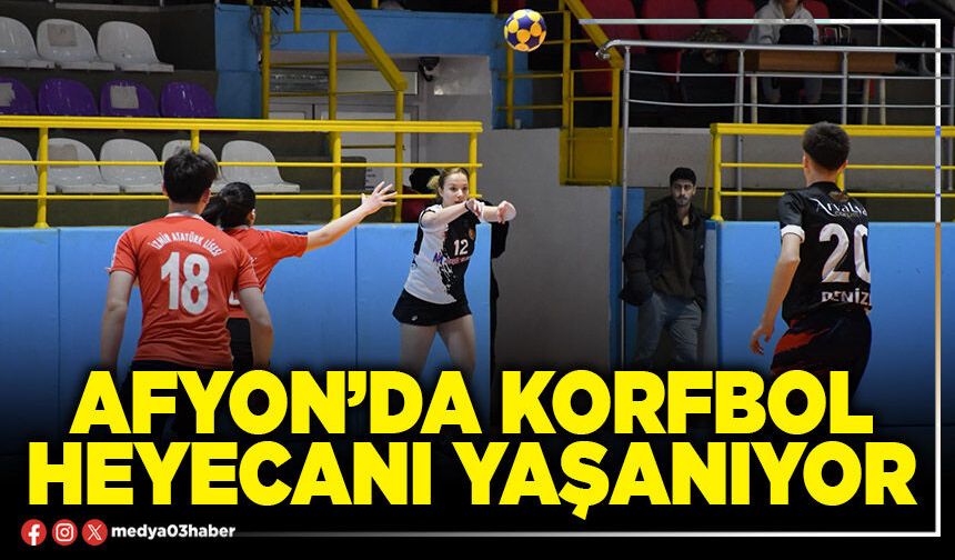 Afyon’da Korfbol heyecanı yaşanıyor