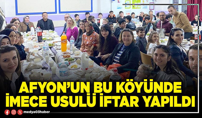 Afyon’un bu köyünde imece usulü iftar yapıldı