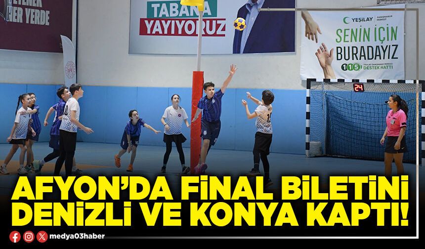 Afyon’da final biletini Denizli ve Konya kaptı!
