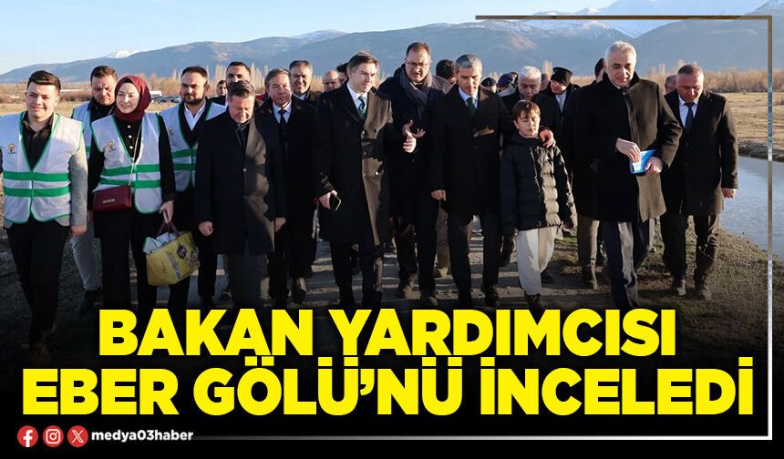 Bakan Yardımcısı Eber Gölü’nü inceledi