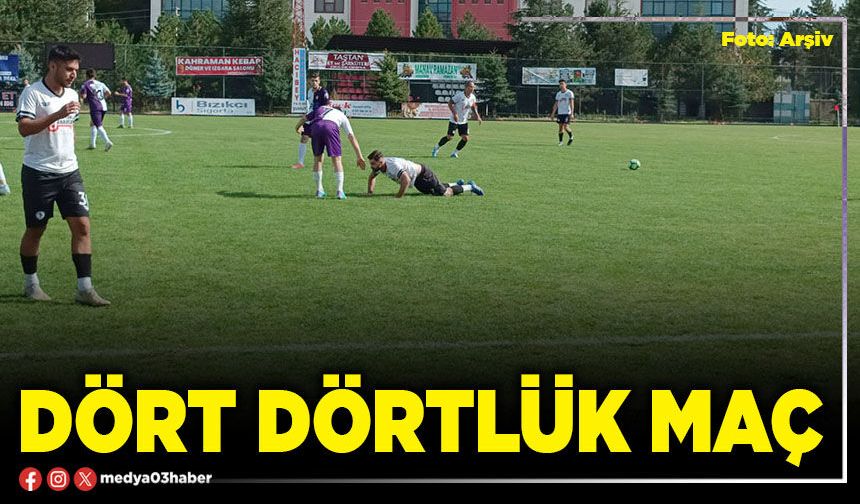 Dört dörtlük maç