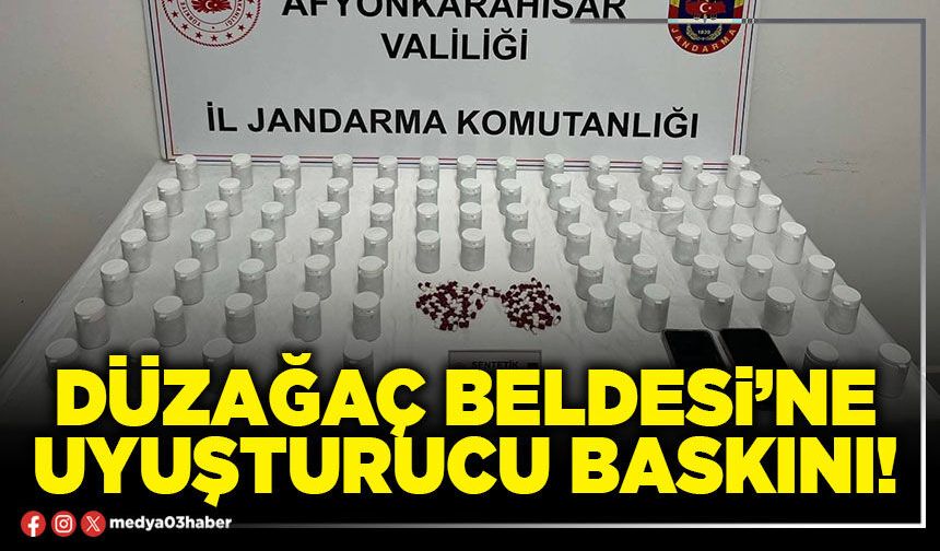 Düzağaç Beldesi’ne uyuşturucu baskını!