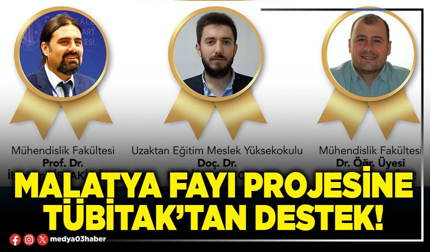Malatya fayı projesine TÜBİTAK’tan destek!