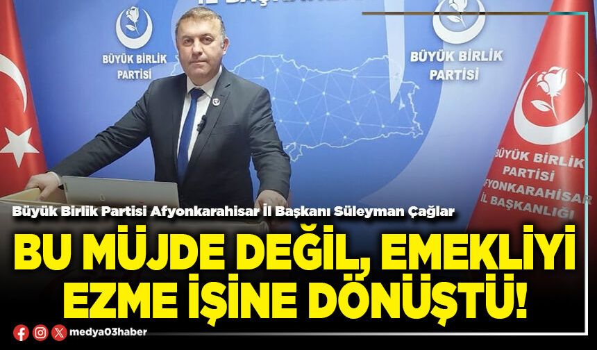Bu müjde değil, emekliyi ezme işine dönüştü!