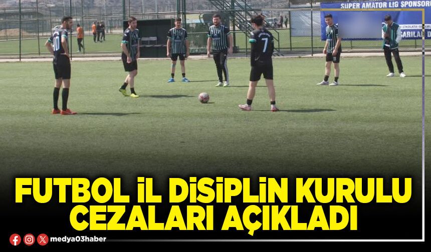 Futbol İl Disiplin Kurulu cezaları açıkladı