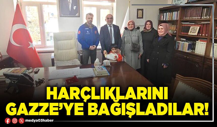 Harçlıklarını Gazze’ye bağışladılar!