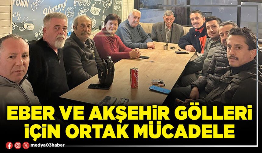 Eber ve Akşehir gölleri için ortak mücadele