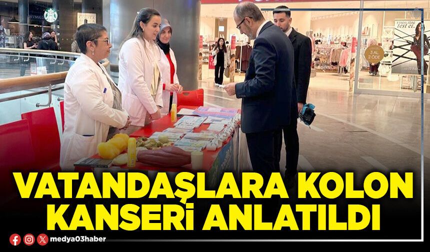 Vatandaşlara kolon kanseri anlatıldı