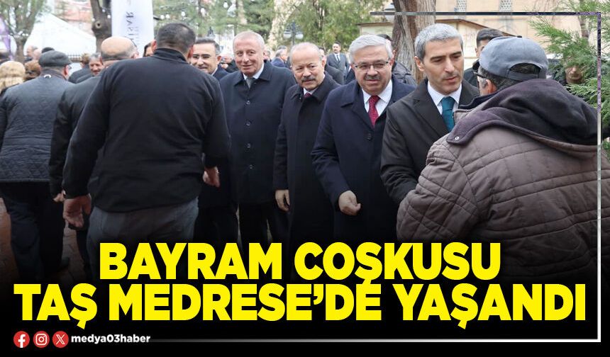Bayram coşkusu Taş Medrese’de yaşandı