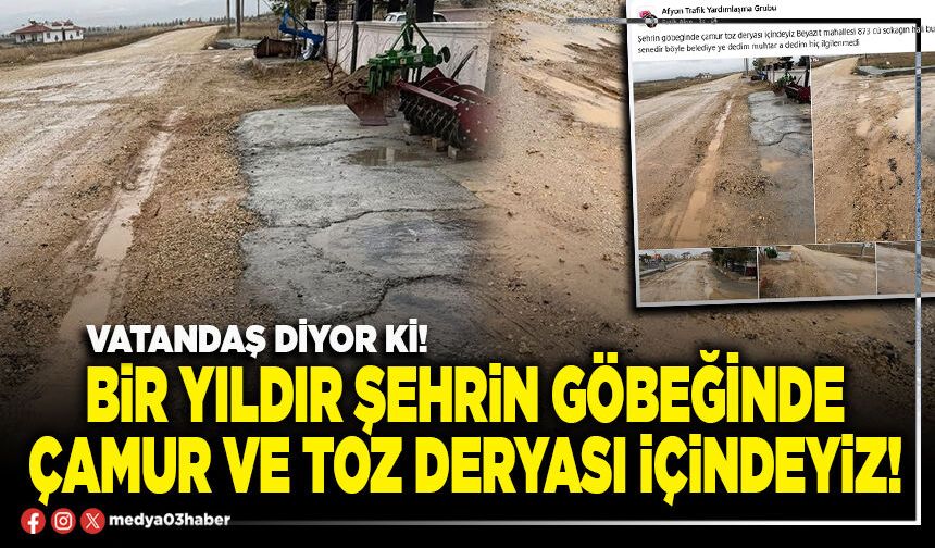 Bir yıldır şehrin göbeğinde çamur ve toz deryası içindeyiz!
