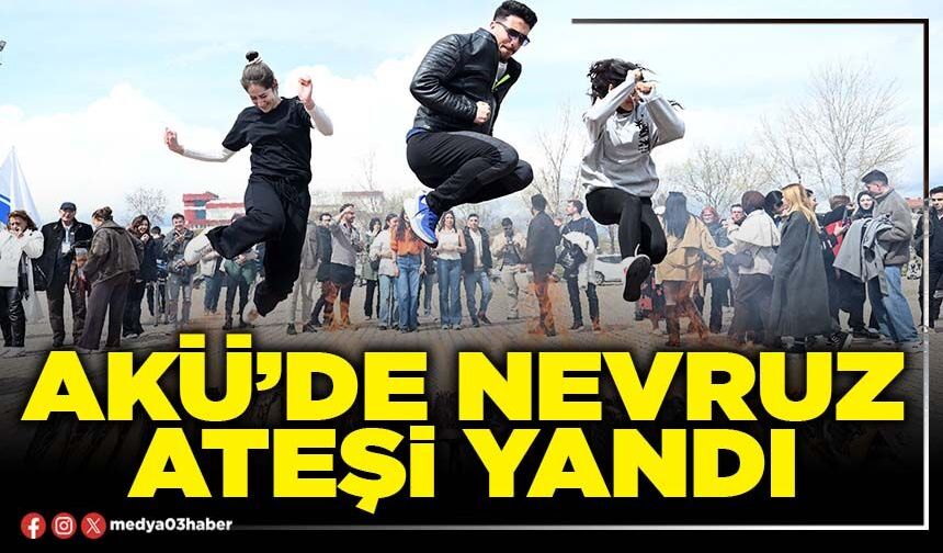 AKÜ’de nevruz ateşi yandı
