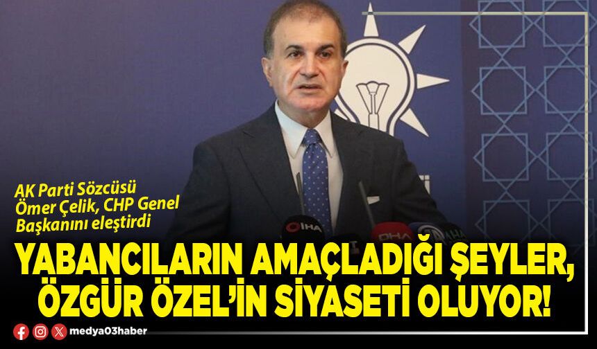 Yabancıların amaçladığı şeyler, Özgür Özel’in siyaseti oluyor!
