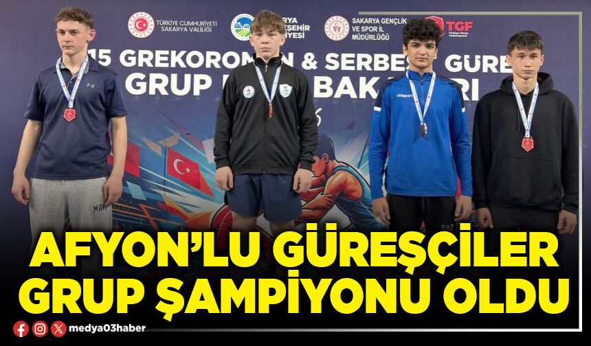 Afyon’lu Güreşçiler grup şampiyonu oldu