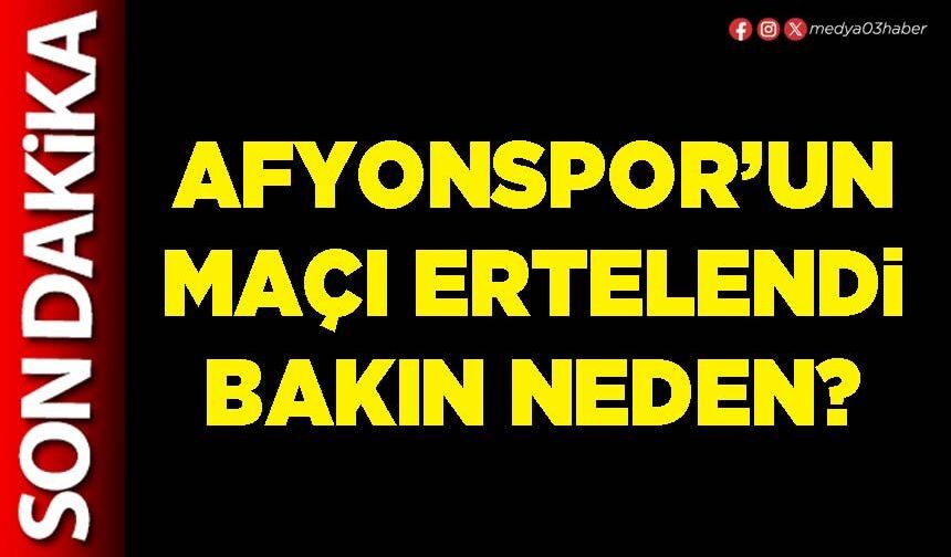 Afyonspor’un maçı ertelendi bakın neden?