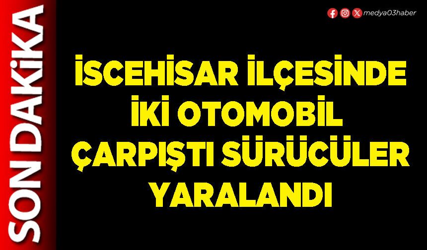 İscehisar ilçesinde iki otomobil çarpıştı sürücüler yaralandı