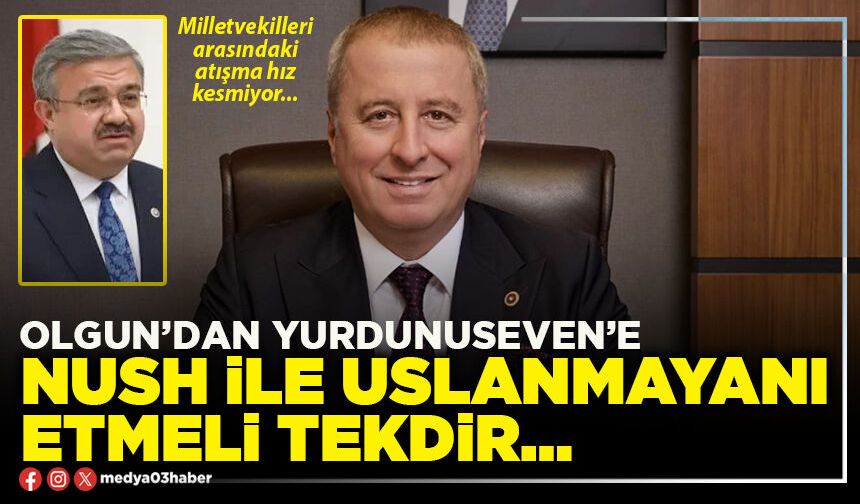 Nush ile uslanmayanı etmeli tekdir…