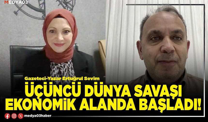 Üçüncü Dünya savaşı ekonomik alanda başladı!