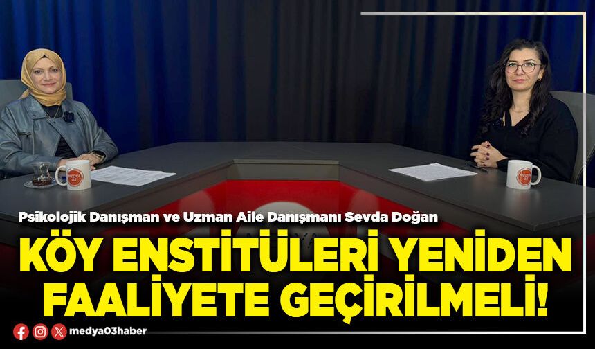 Köy enstitüleri yeniden faaliyete geçirilmeli!