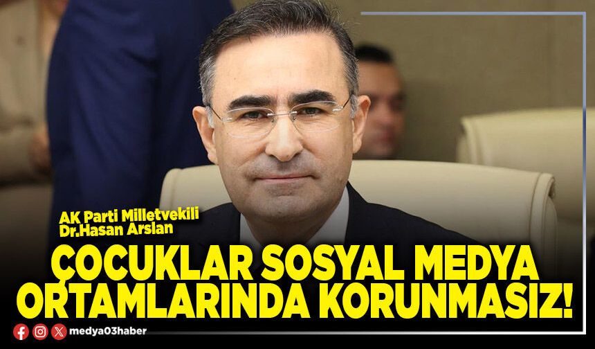 Çocuklar sosyal medya ortamlarında korunmasız!