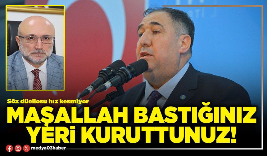 Maşallah bastığınız yeri kuruttunuz!