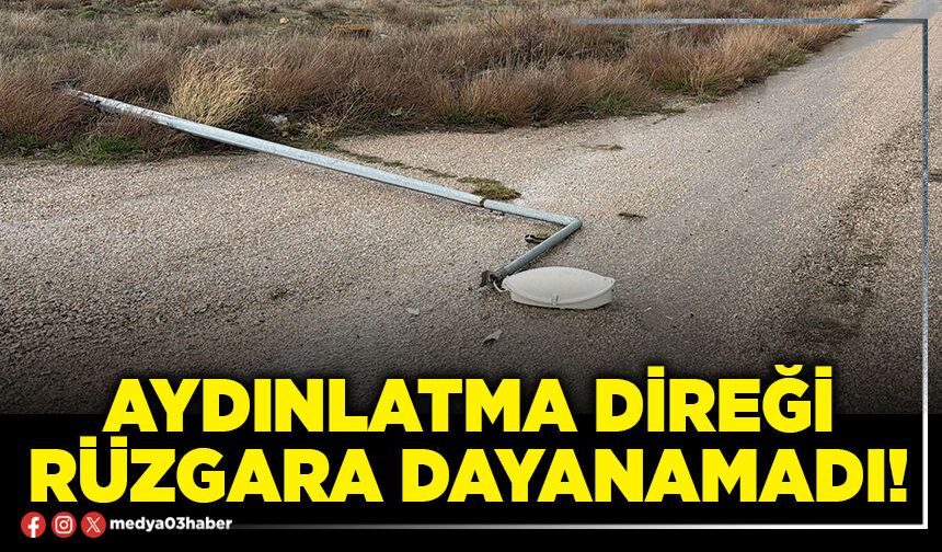 Aydınlatma direği rüzgara dayanamadı!