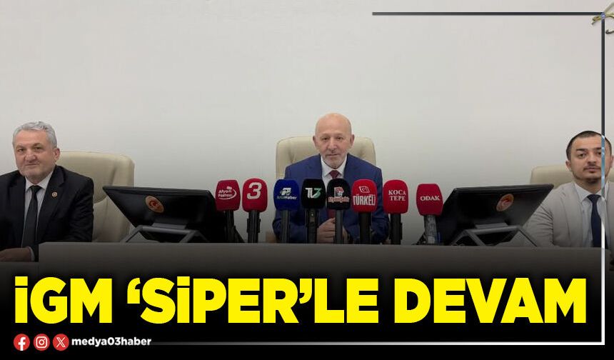 İGM ‘Siper’le devam