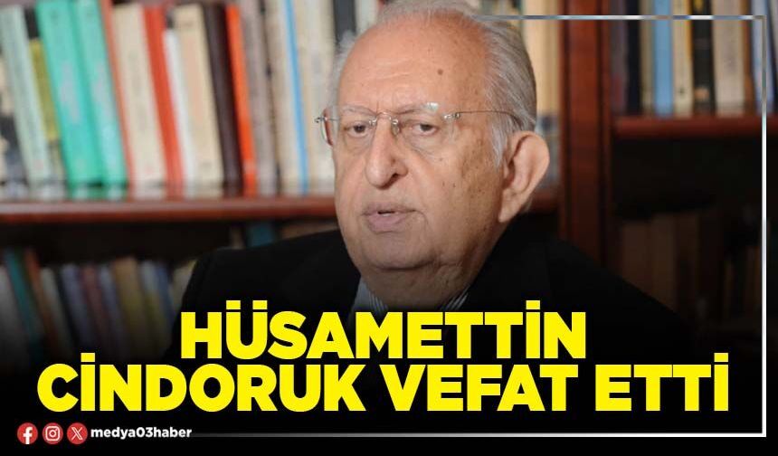 Hüsamettin Cindoruk vefat etti