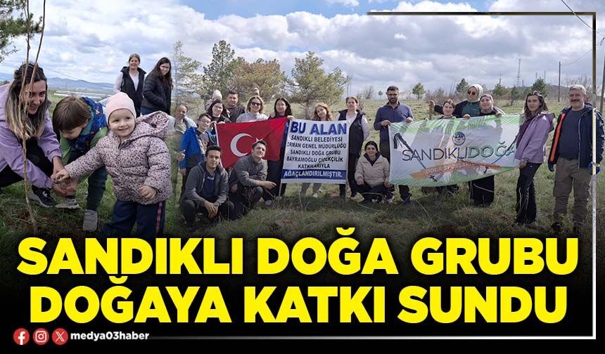 Sandıklı Doğa Grubu doğaya katkı sundu