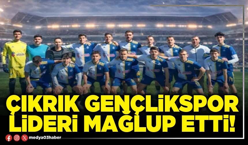 Çıkrık Gençlikspor lideri mağlup etti!