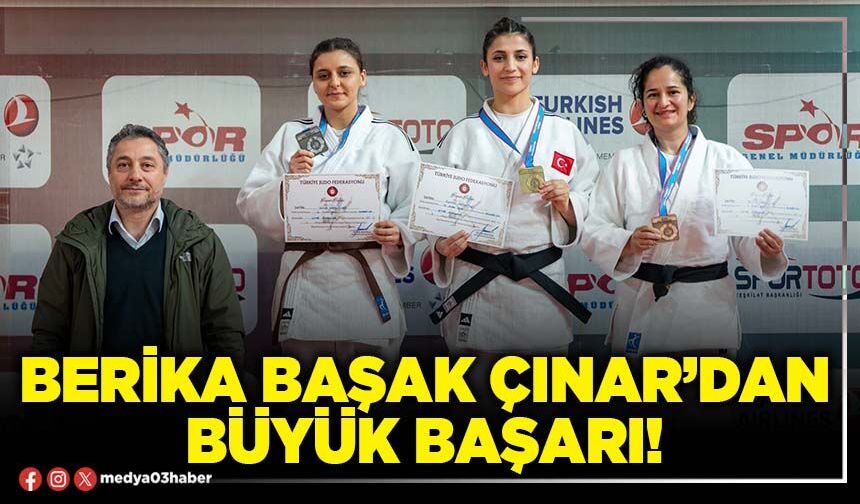 Berika Başak Çınar’dan büyük başarı!