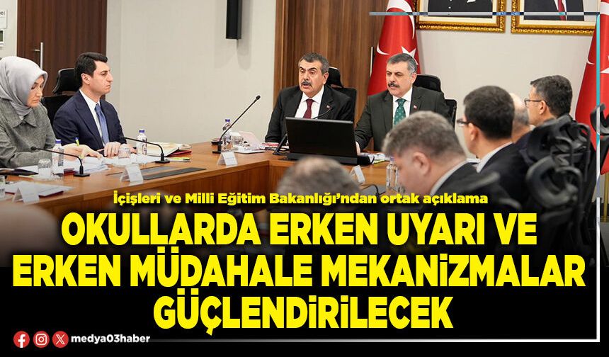 Okullarda erken uyarı ve erken müdahale mekanizmaları güçlendirilecek