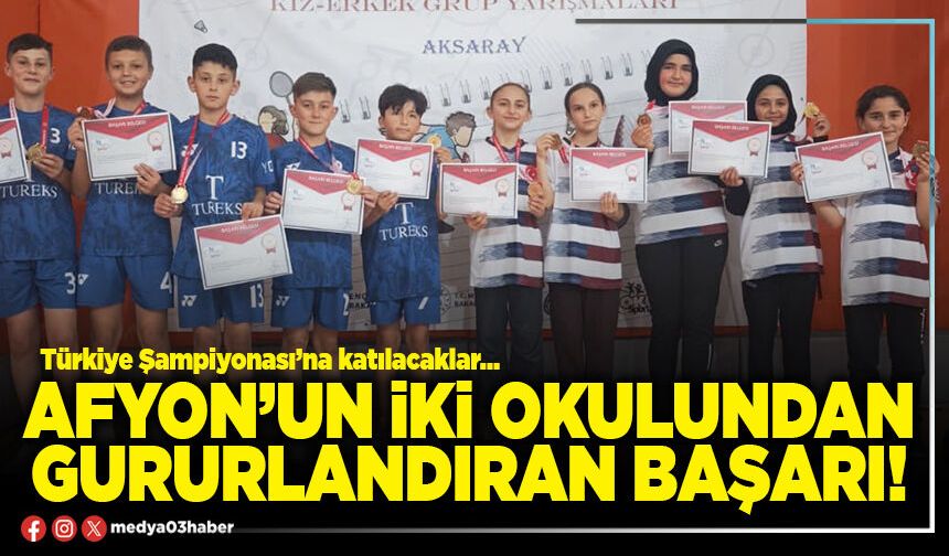 Afyon’un iki okulundan büyük başarı!