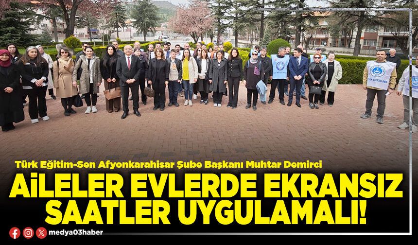 Aileler evlerde ekransız saatler uygulamalı!