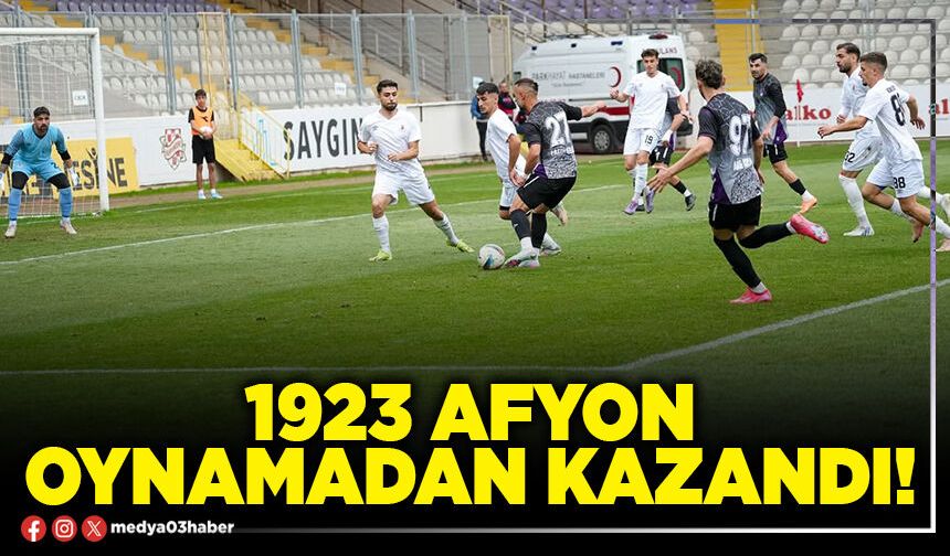 1923 Afyon oynamadan kazandı!