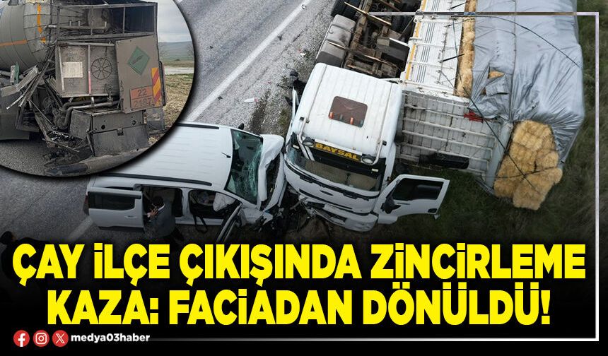 Çay ilçe çıkışında zincirleme kaza: Faciadan dönüldü!