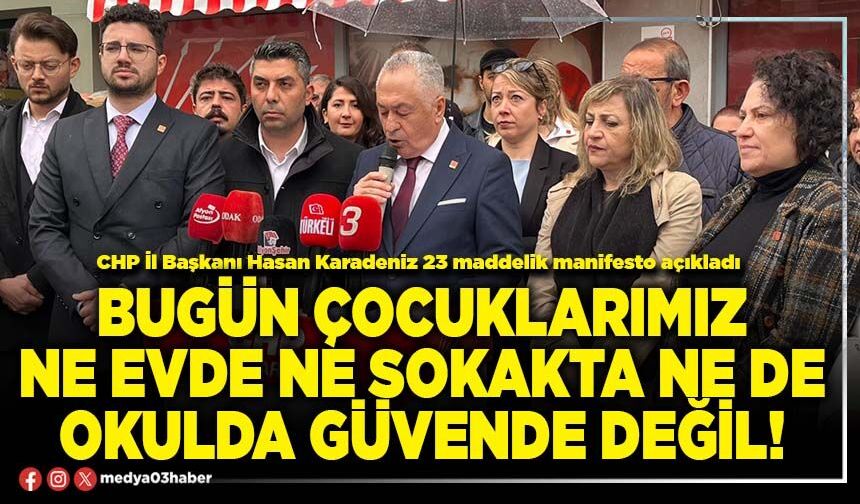 Bugün çocuklarımız ne evde ne sokakta ne de okulda güvende değil!