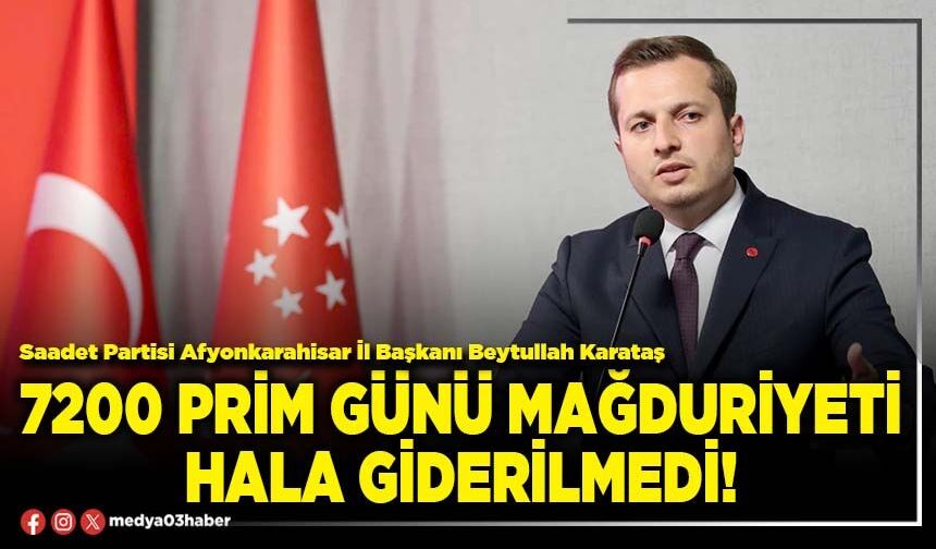 7200 prim günü mağduriyeti hala giderilmedi!