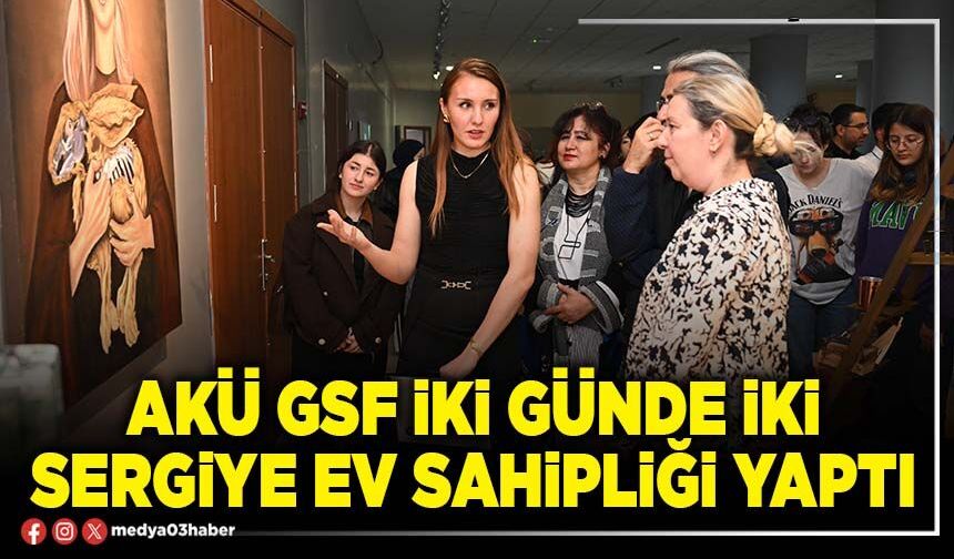 AKÜ GSF iki günde iki sergiye ev sahipliği yaptı