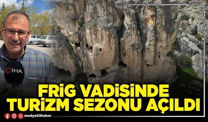 Frig Vadisinde turizm sezonu açıldı