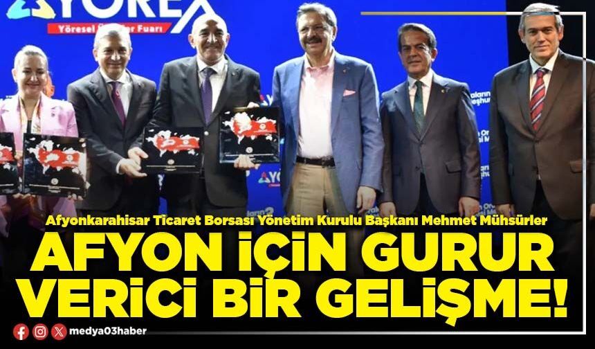 Afyon için gurur verici bir gelişme!