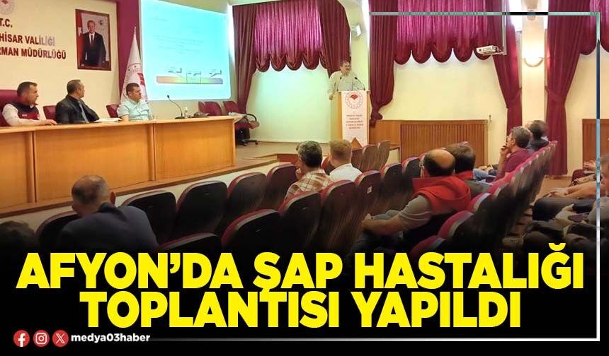 Afyon’da şap hastalığı toplantısı yapıldı